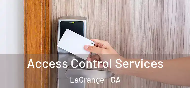 Access Control Services LaGrange - GA
