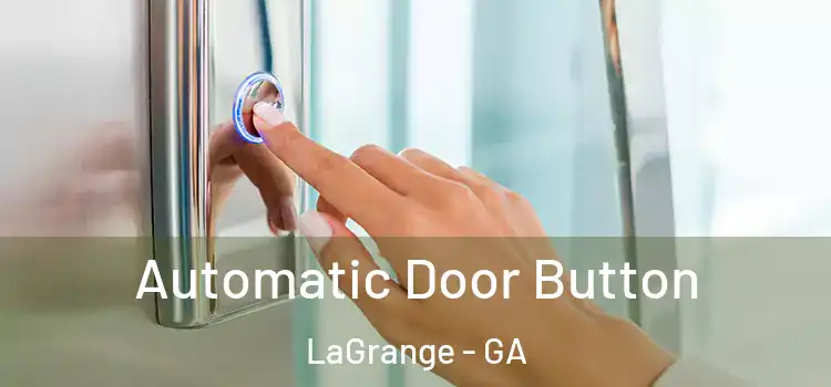  Automatic Door Button LaGrange - GA