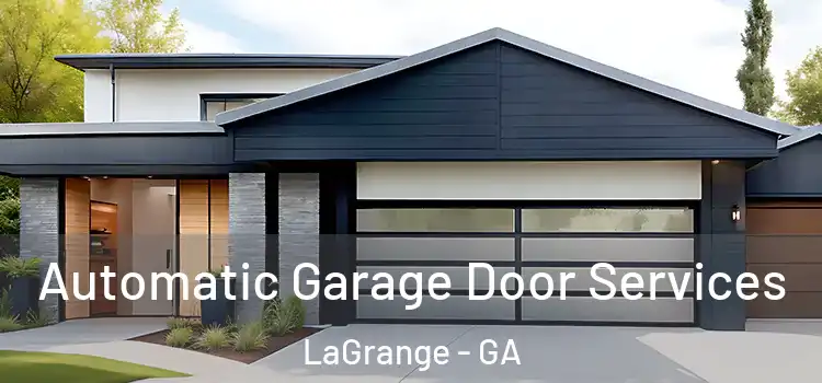  Automatic Garage Door Services LaGrange - GA