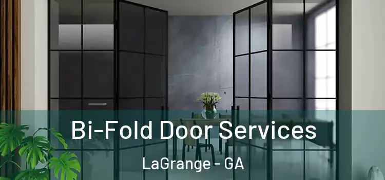  Bi-Fold Door Services LaGrange - GA