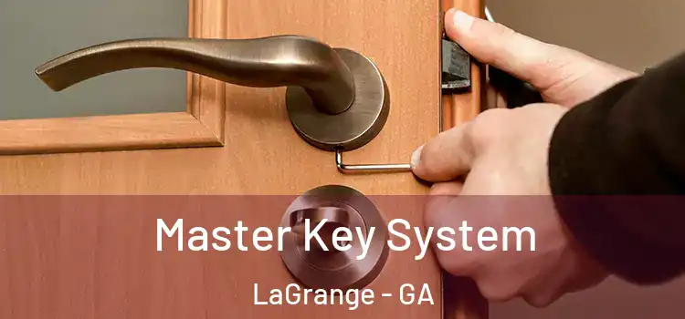 Master Key System LaGrange - GA