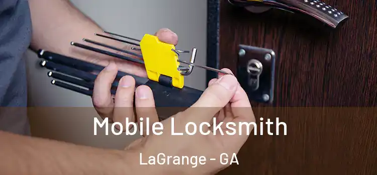 Mobile Locksmith LaGrange - GA