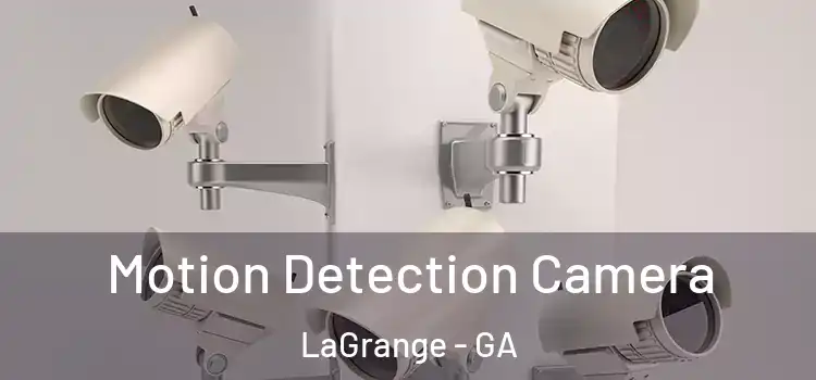  Motion Detection Camera LaGrange - GA