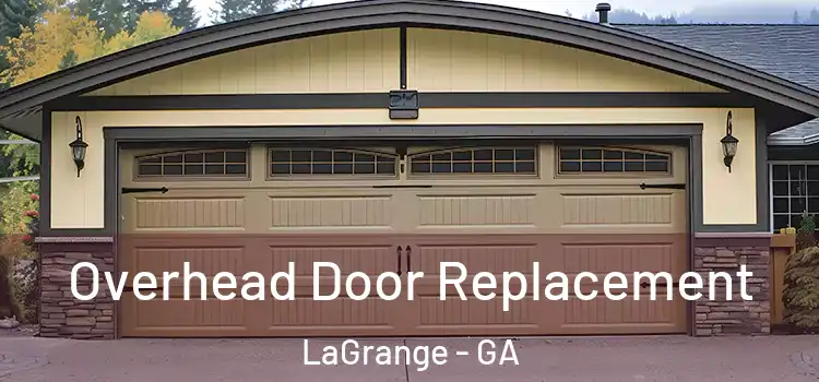  Overhead Door Replacement LaGrange - GA