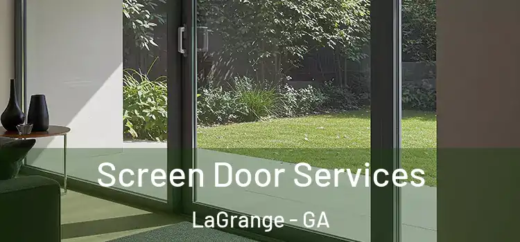  Screen Door Services LaGrange - GA